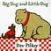 Cover of: Big Dog and Little Dog
