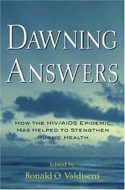 Cover of: Dawning Answers: How the HIV/AIDS Epidemic Has Helped to Strengthen Public Health (Medicine)