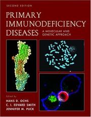 Cover of: Primary immunodeficiency diseases by edited by Hans D. Ochs, C.I. Edvard Smith, Jennifer M. Puck.