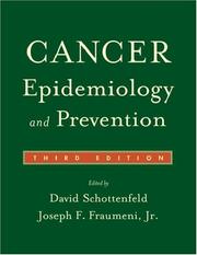 Cover of: Cancer epidemiology and prevention by edited by David Schottenfeld, Joseph F. Fraumeni Jr.
