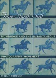Cover of: Time stands still: Muybridge and the instantaneous photography movement