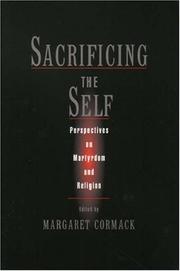 Cover of: Sacrificing the self: perspectives on martyrdom and religion