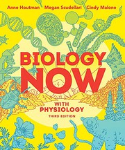Biology Now with Physiology by Anne Houtman, Cindy Malone, Megan Scudellari