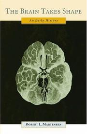 Cover of: The Brain Takes Shape by Robert L. Martensen