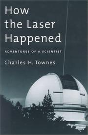 Cover of: How the Laser Happened: Adventures of a Scientist