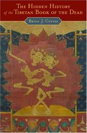 Cover of: The hidden history of The Tibetan book of the dead by Bryan J. Cuevas