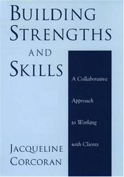 Cover of: Building Strengths and Skills by Jacqueline Corcoran