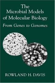 The Microbial Models of Molecular Biology by Rowland H. Davis