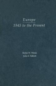 Europe 1945 to the present by Robin W. Winks, John E. Talbott