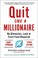 Cover of: Quit Like a Millionaire