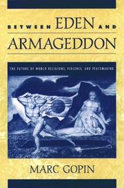 Cover of: Between Eden and Armageddon by Marc Gopin, Marc Gopin