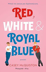 Cover of: Red, White & Royal Blue by Casey McQuiston