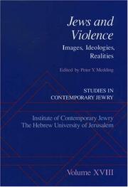 Cover of: Studies in Contemporary Jewry: Volume XVIII: Jews and Violence: Images. Ideologies, Realities (Studies in Contemporary Jewry, 18)