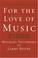Cover of: For the love of music