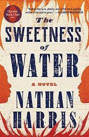 Cover of: The Sweetness of Water by Nathan Harris