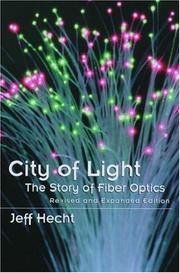 Cover of: City of light: the story of fiber optics