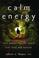 Cover of: Calm Energy