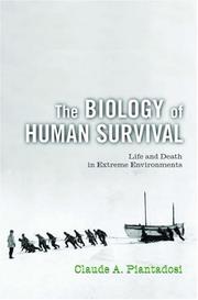 Cover of: The Biology of Human Survival by Claude A. Piantadosi