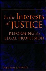 Cover of: In the Interests of Justice: Reforming the Legal Profession