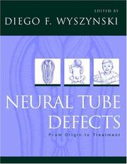 Cover of: Neural Tube Defects: From Origin to Treatment