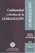 Cover of: Cotidianeidad y destino de la globalización