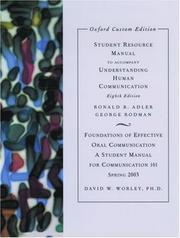 Cover of: Student Resource Manual for Understanding Human Communication 8E by Ronald B. Adler, George Rodman, David Worley