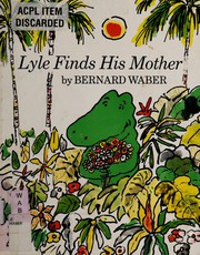 Cover of: Lyle Finds His Mother (Lyle the Crocodile)