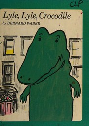 Cover of: Lyle, Lyle, Crocodile by 