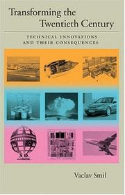 Cover of: Transforming the twentieth century: technical innovations and their consequences