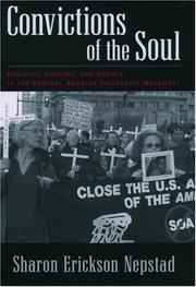 Cover of: Convictions of the Soul: Religion, Culture, and Agency in the Central America Solidarity Movement