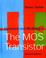 Cover of: Operation and modeling of the MOS transistor