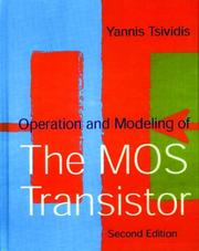 Cover of: Operation and Modeling of the MOS Transistor by Yannis Tsividis