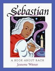 Cover of: Sebastian: a book about Bach