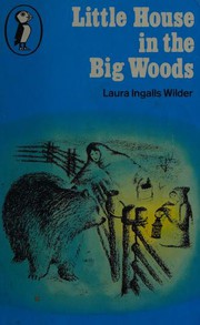 Cover of: Little house in the big woods by Laura Ingalls Wilder