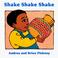 Cover of: Shake, shake, shake