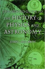 Cover of: The Oxford Guide to the History of Physics and Astronomy by J. L. Heilbron