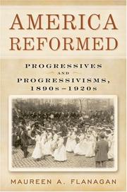 Cover of: America Reformed: Progressives and Progressivisms, 1890s-1920s