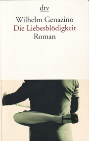 Cover of: Die Liebesblödigkeit: Roman