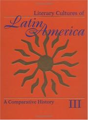 Literary cultures of Latin America : a comparative history / Mario J. Valdés and Djelal Kadir, editors by Mario J. Valdés