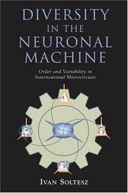 Cover of: Diversity in the neuronal machine by Ivan Soltesz