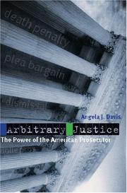 Cover of: Arbitrary Justice: The Power of the American Prosecutor