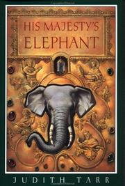 Cover of: His Majesty's elephant by Judith Tarr
