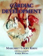 Cardiac Development by Margaret L. Kirby