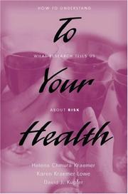 To your health by Helena Chmura Kraemer, Karen Kraemer Lowe, David J. Kupfer