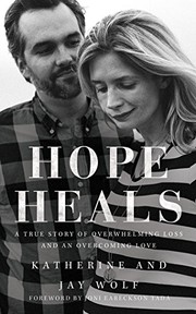 Cover of: Hope Heals by Katherine Wolf, Jay Wolf, Charity Spencer, Stu Gray