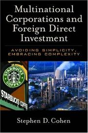 Cover of: Multinational Corporations and Foreign Direct Investment: Avoiding Simplicity, Embracing Complexity