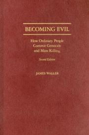 Cover of: Becoming Evil: How Ordinary People Commit Genocide and Mass Killing