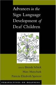 Cover of: Advances in the Sign Language Development of Deaf Children (Perspectives on Deafness) by Brenda Schick, Marc Marschark, Patricia Elizabeth Spencer
