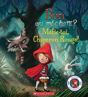 Cover of: Contes Réinventés: Bon Ou Méchant? Méfie-Toi, Chaperon Rouge!