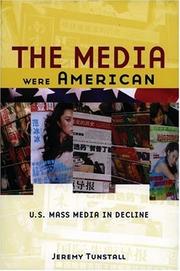 The Media Were American by Jeremy Tunstall